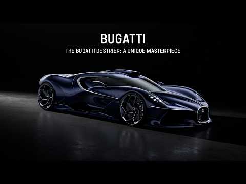 THE BUGATTI DESTRIER: A UNIQUE MASTERPIECE